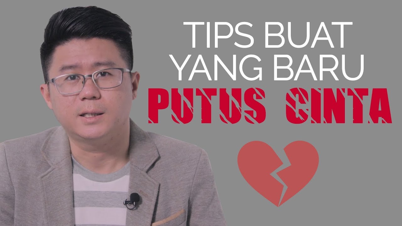 Tips #1 Ini Langkah Pertama Menghadapi Putus Cinta