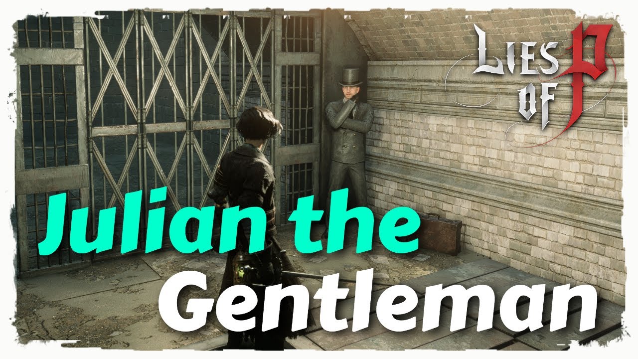 Julian the Gentleman - Lies of P Side Quest Guide