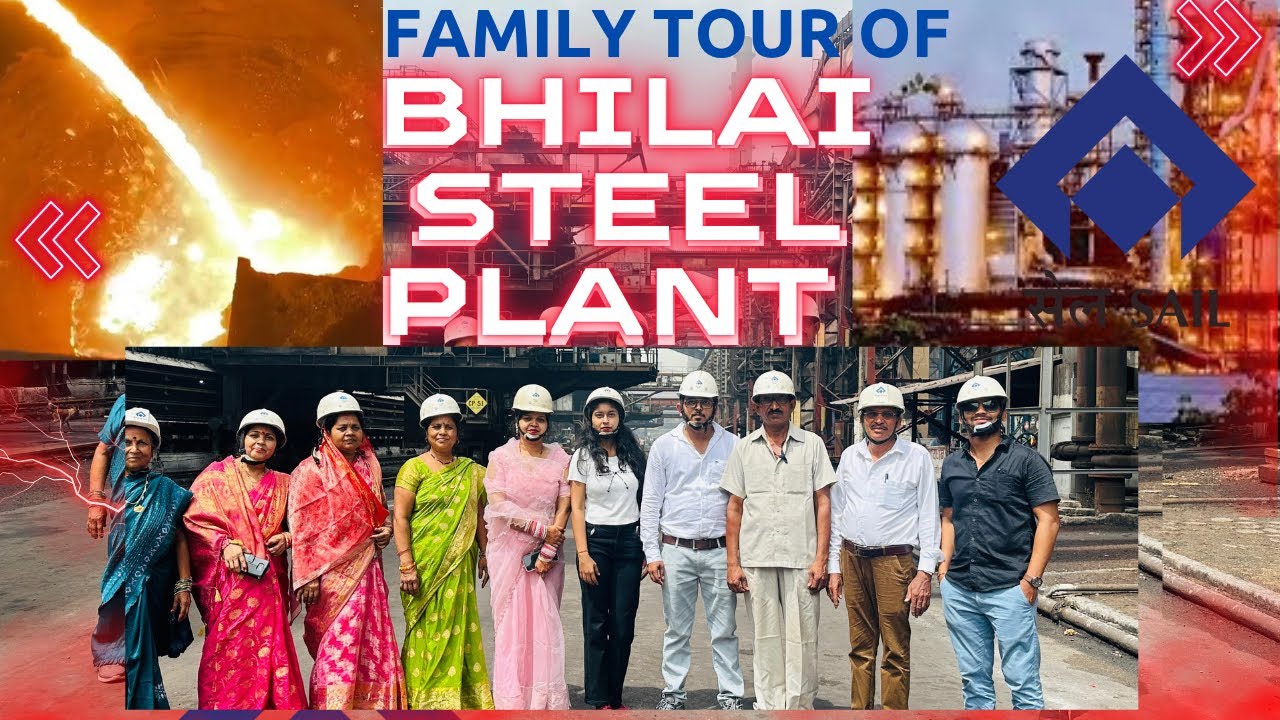 Family Tour of Bhilai Steel Plant , अंदर बसा है एक नया लोहे की दुनिया। एशिया का सबसे बड़ा कारखाना