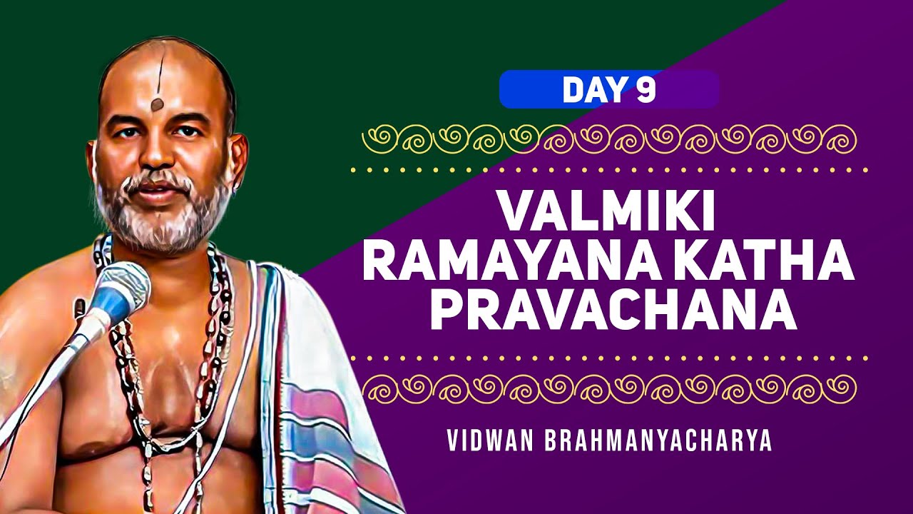 Day 9 | Valmiki Ramayana Katha Pravachana l Vidwan Brahmanyacharya | Live