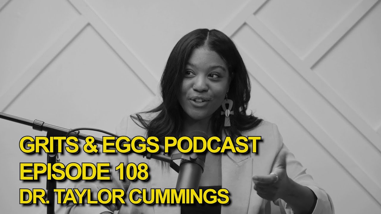IT’S TIME TO DECOLONIZE YOUR FAITH w/ DR. TAYLOR CUMMINGS | Grits and Eggs Podcast EP. 108
