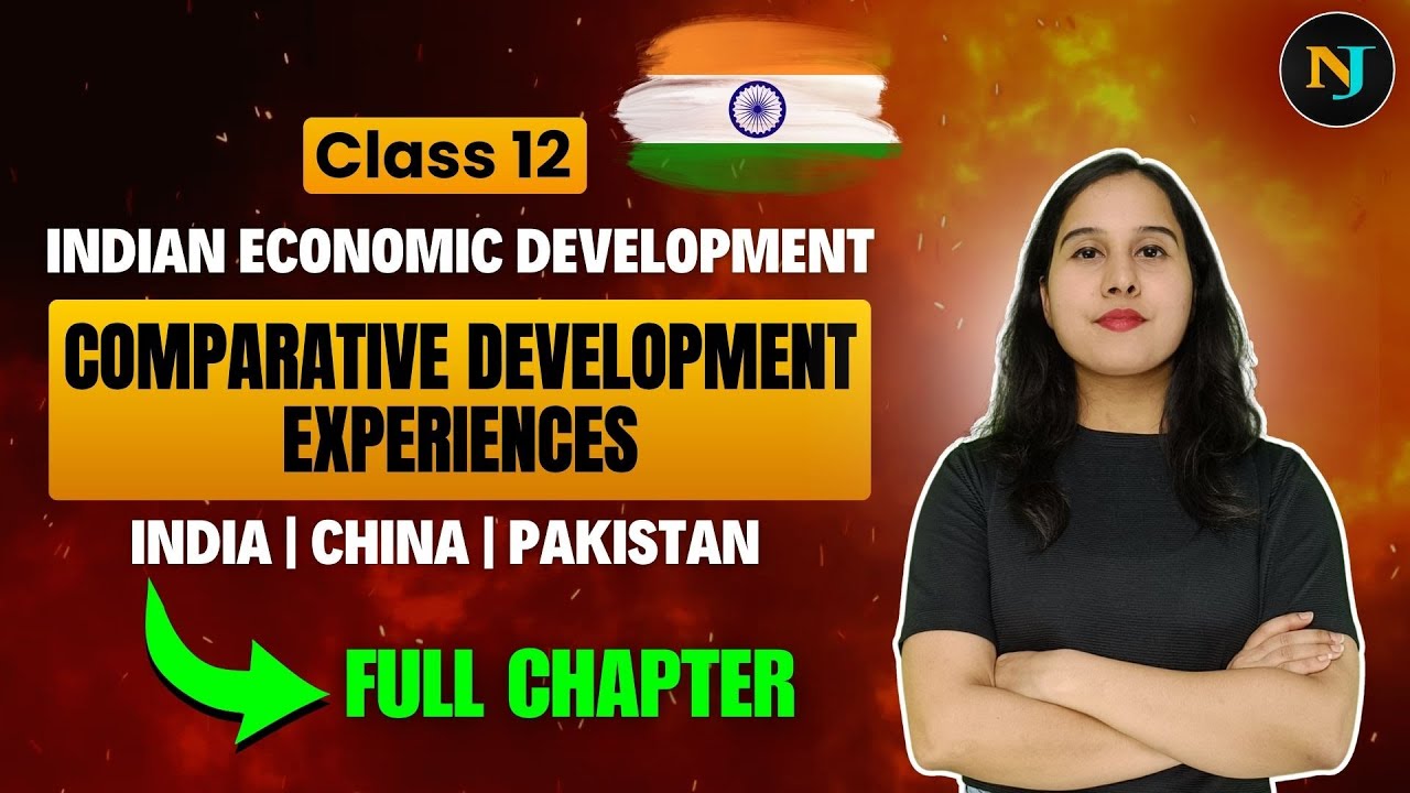 Comparative Development Experiences of India & its Neighbours | One Shot | Class 12 Indian Eco  Ch 8