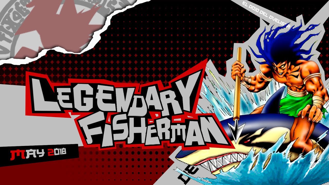 Yu-Gi-Oh! Legendary Fisherman - Deck Profile 2018 - Peticiones de subs