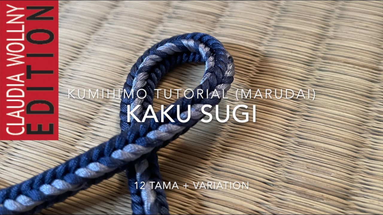 Kumihimo Tutorial KAKU SUGI 12 Tama + Variations