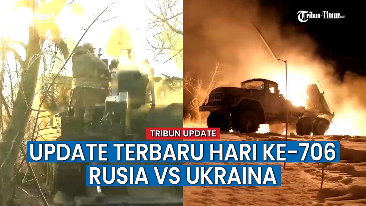 UPDATE HARI KE-706 Perang Rusia vs Ukraina, Rusia Hujani Posisi Militer Ukraina dengan 2 Lusin Roket