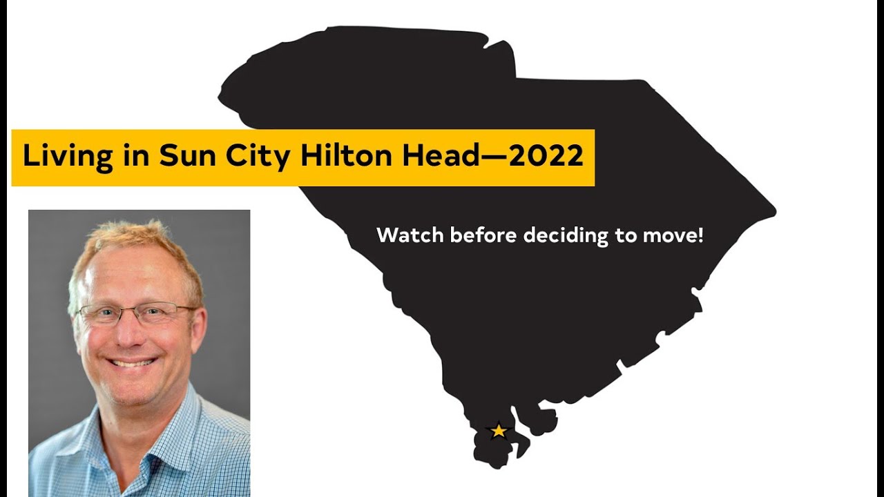 Living in Sun City Hilton Head 2022