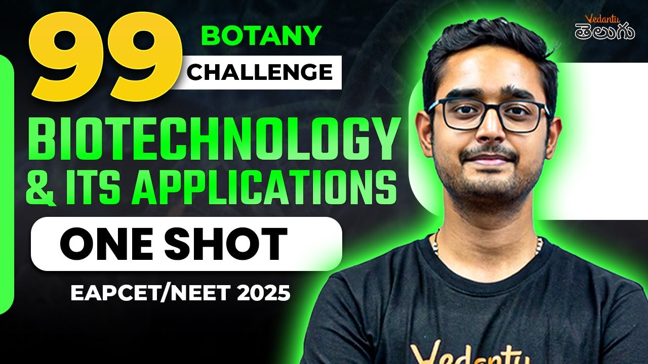 Biotechnology & its Applications | One Shot |  Botany | EAPCET 2025 | NEET 2025 | Ajay Sir