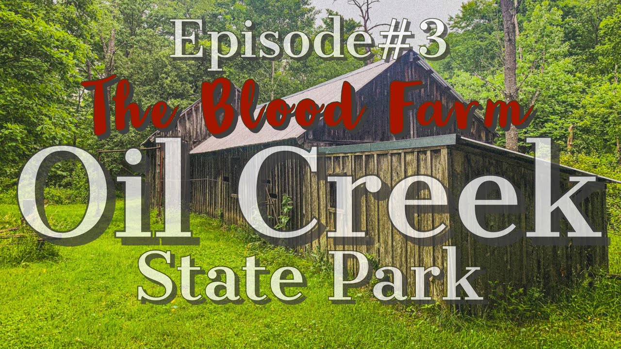 Oil Creek State Park. Exploring the abandoned creepy blood farm. State Park #2.