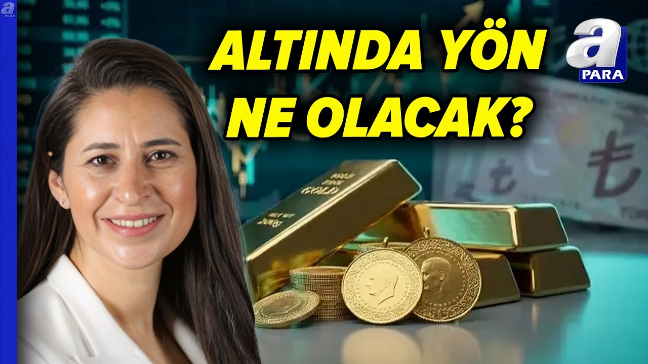 Altında Ralli Hala Devam Ediyor Mu? Altında Yeni Rekorlar Olacak Mı? Şirin Sarı Açıkladı | A Para