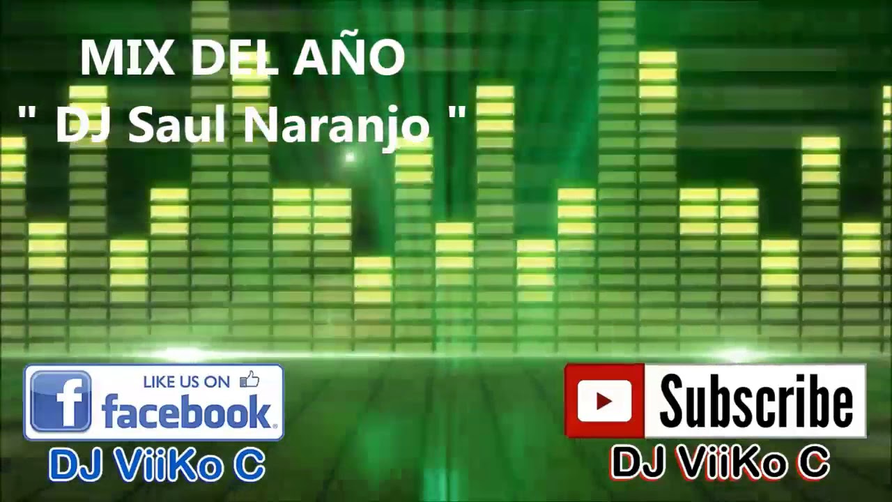 Mix Cumbias Del Año ★ DJ Saul Naranjo ★ Cumbias Poporas..♪♫