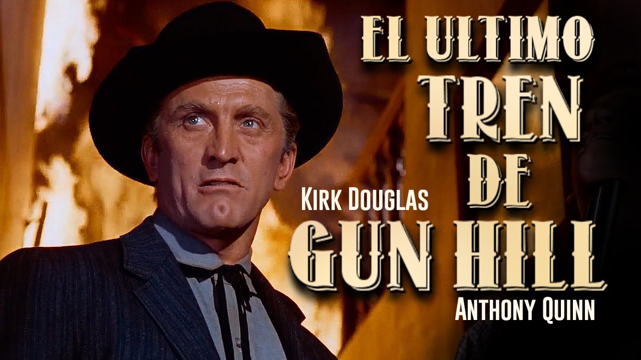 𝑬𝑳 𝑼́𝑳𝑻𝑰𝑴𝑶 𝑻𝑹𝑬𝑵 𝑫𝑬 𝑮𝑼𝑵 𝑯𝑰𝑳𝑳 | Kirk Douglas - Anthony Quinn