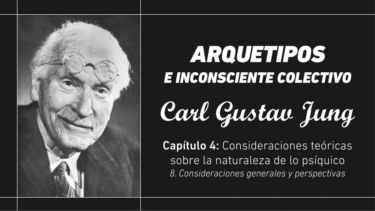Audiolibro Carl Gustav Jung | Arquetipos e Inconsciente Colectivo | Capítulo 4 Parte 8 | Voz Humana