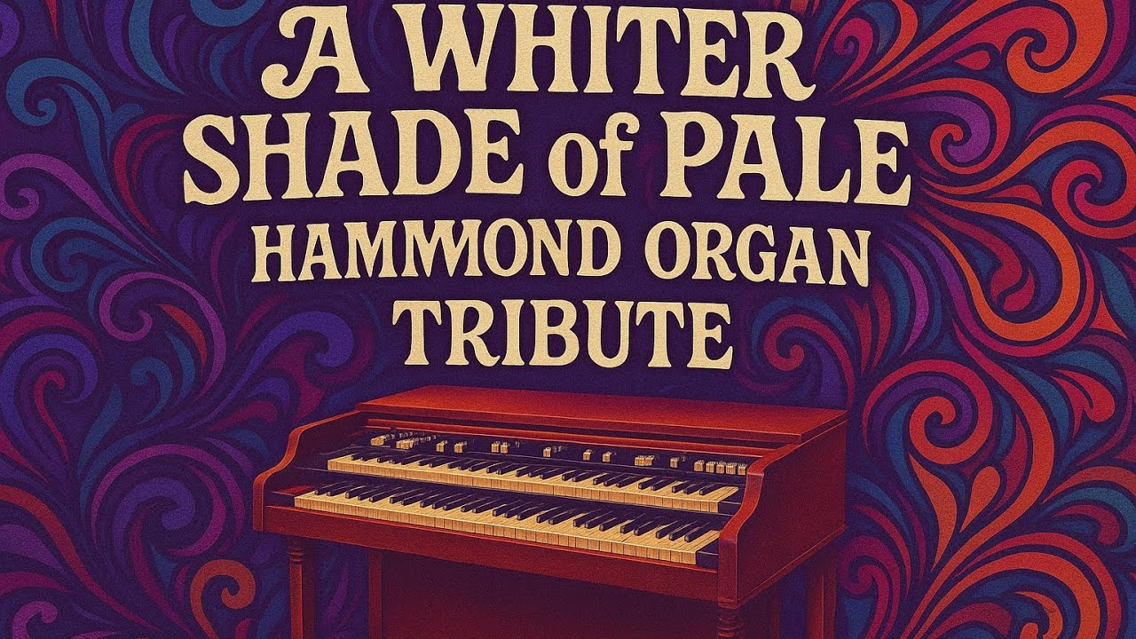 A Whiter Shade of Pale — Live Hammond Organ Performance (Tribute)