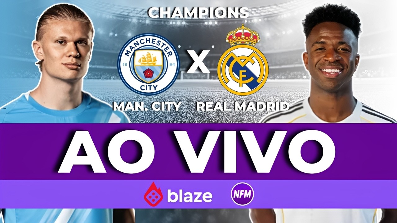 REAL MADRID X MANCHESTER CITY AO VIVO COM IMAGENS DO ESTÚDIO | REAL MADRID AO VIVO | CITY AO VIVO