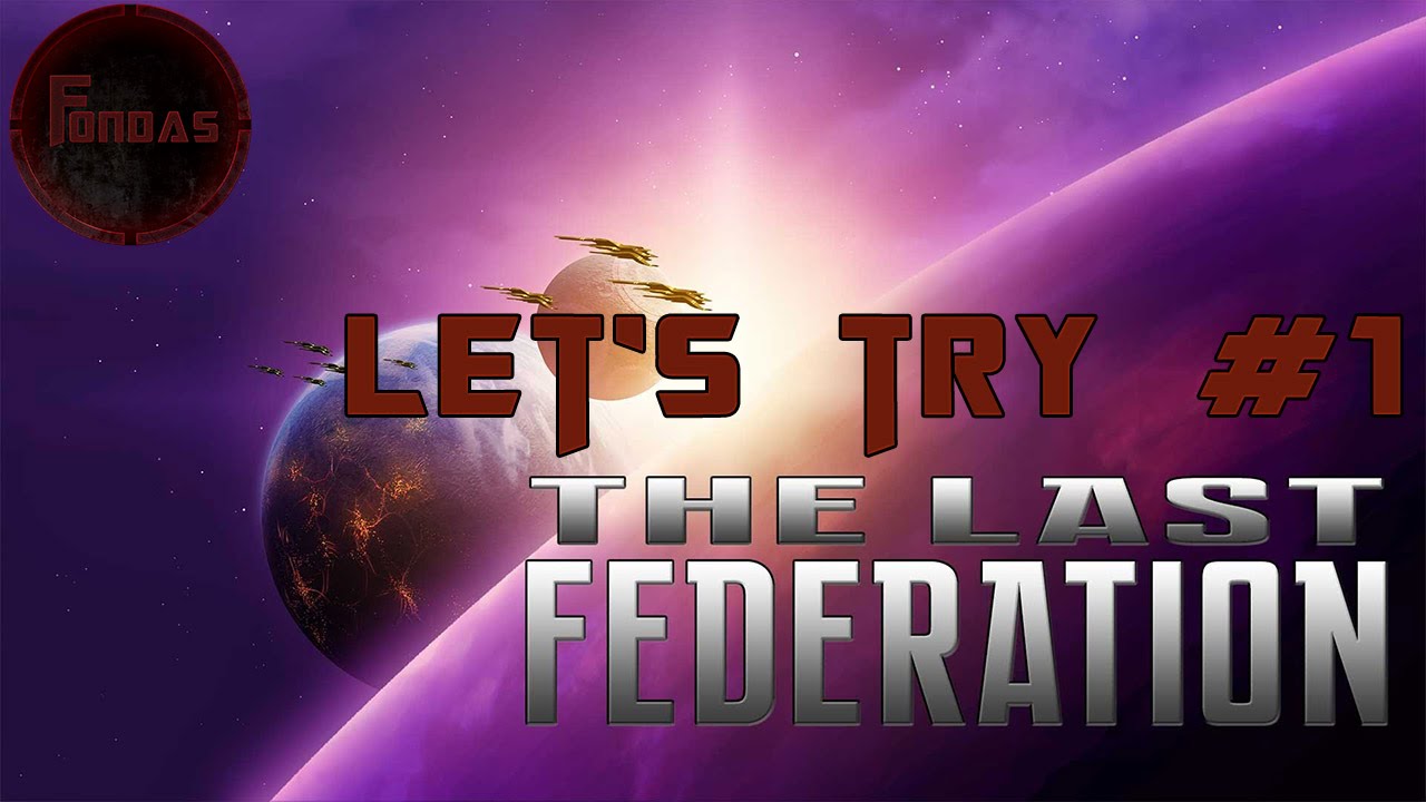 Let's try the Last Federation #1