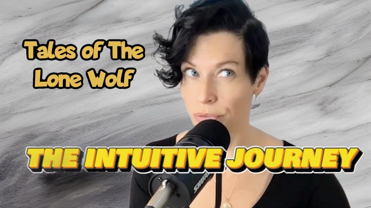 TALES OF THE LONE WOLF: The Highly Sensitive Person. An Intuitive Journey