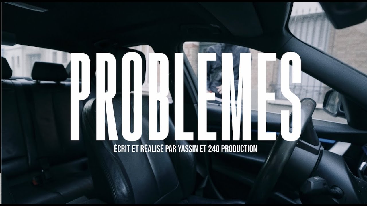Yassin - Problèmes (Clip Officiel)