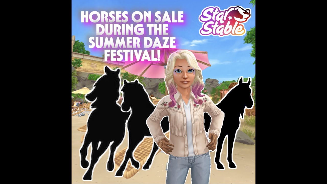 STAR STABLE/HORSES ON SALE DURING THE COMING SUMMER DAZE FESTIVAL