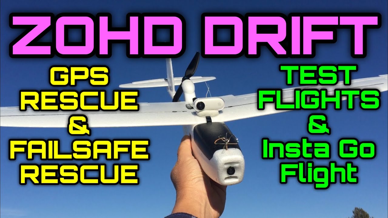 GPS RESCUE - FAILSAFE RESCUE TESTED - ZOHD DRIFT