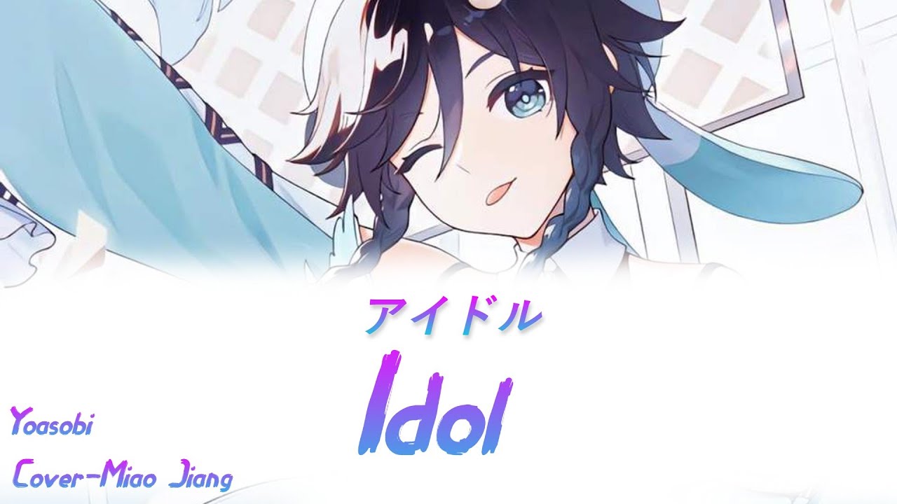 Venti Chinese VA covers-- IDOL (Yoasobi) | ENG lyrics