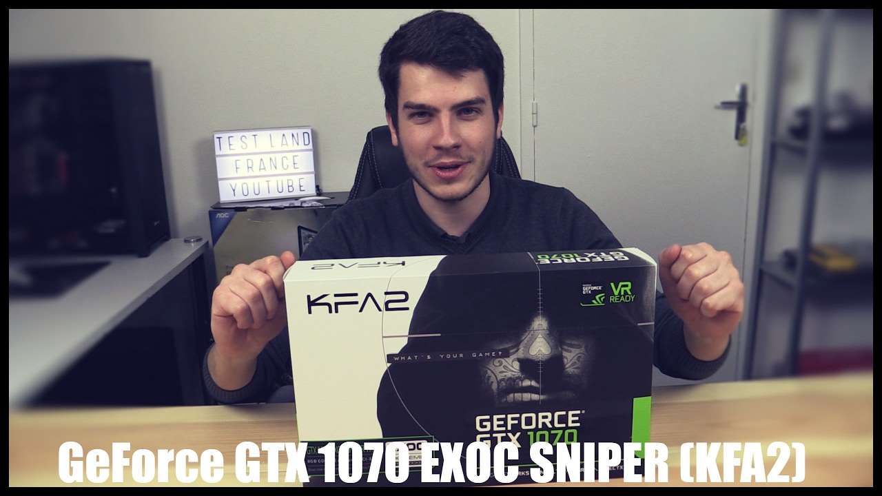 Test de la GeForce GTX 1070 EXOC SNIPER de cher KFA2