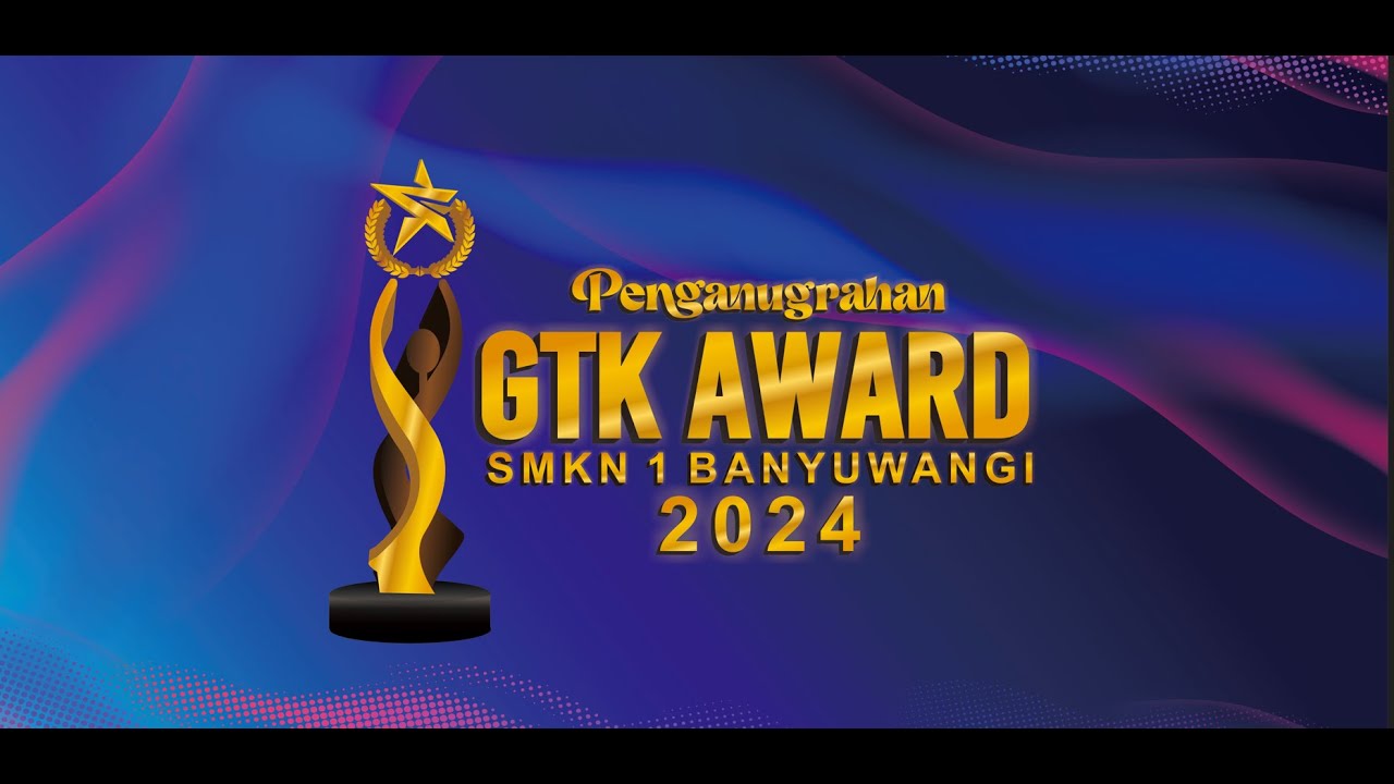 PENGANUGERAHAN GTK AWARD SMK NEGERI 1 BANYUWANGI 2024