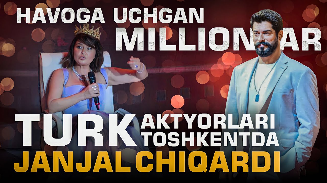TURK AKTYORLARI TOSHKENTDA JANJAL CHIQARDI