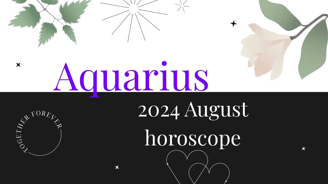 🌌💡 Aquarius: August 2024&rsquo;s Innovative Cosmic Insights! 🌟