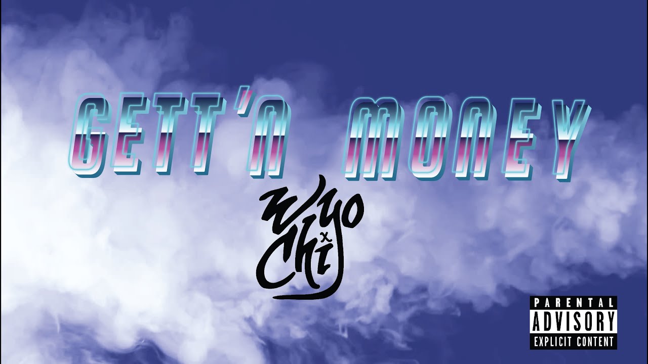 Getti'n Money - Wyo Chi