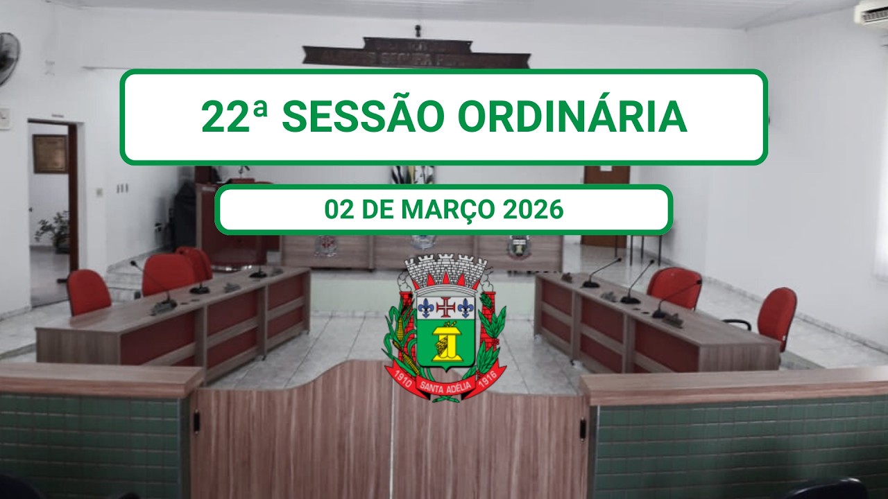 22ª SESSÃO ORDINÁRIA - 02 DE MARÇO DE 2026
