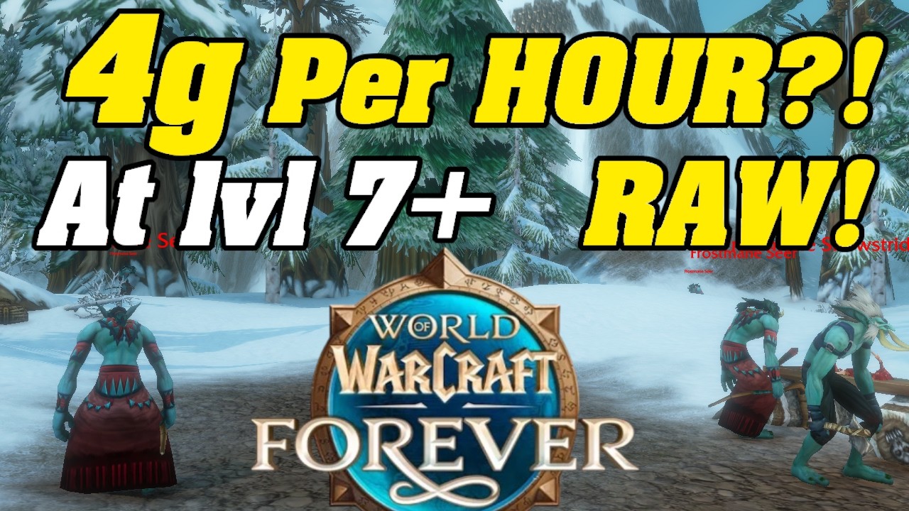 WoW Forever | ЛУЧШИЙ способ фарма &laquo;чистого&raquo; золота с 7 уровня