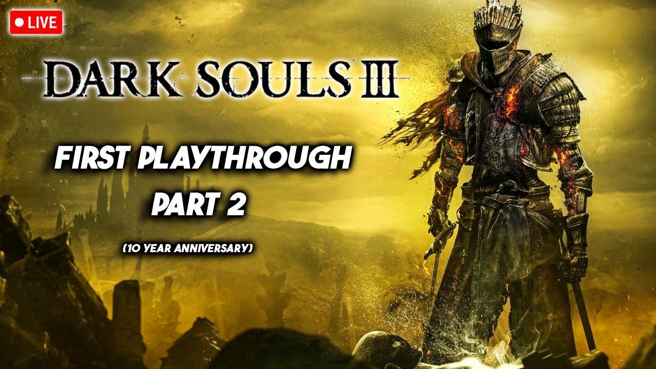 🔴LIVE🔴ELDEN RING Pro plays Dark Souls 3 for the first time [PC] @hezekiiahtv