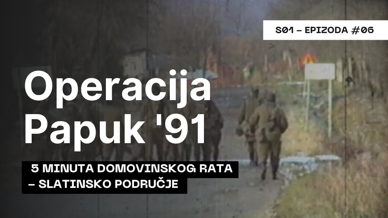 5 MINUTA DOMOVINSKOG RATA - S1 - EPIZODA 6 - Operacija Papuk '91