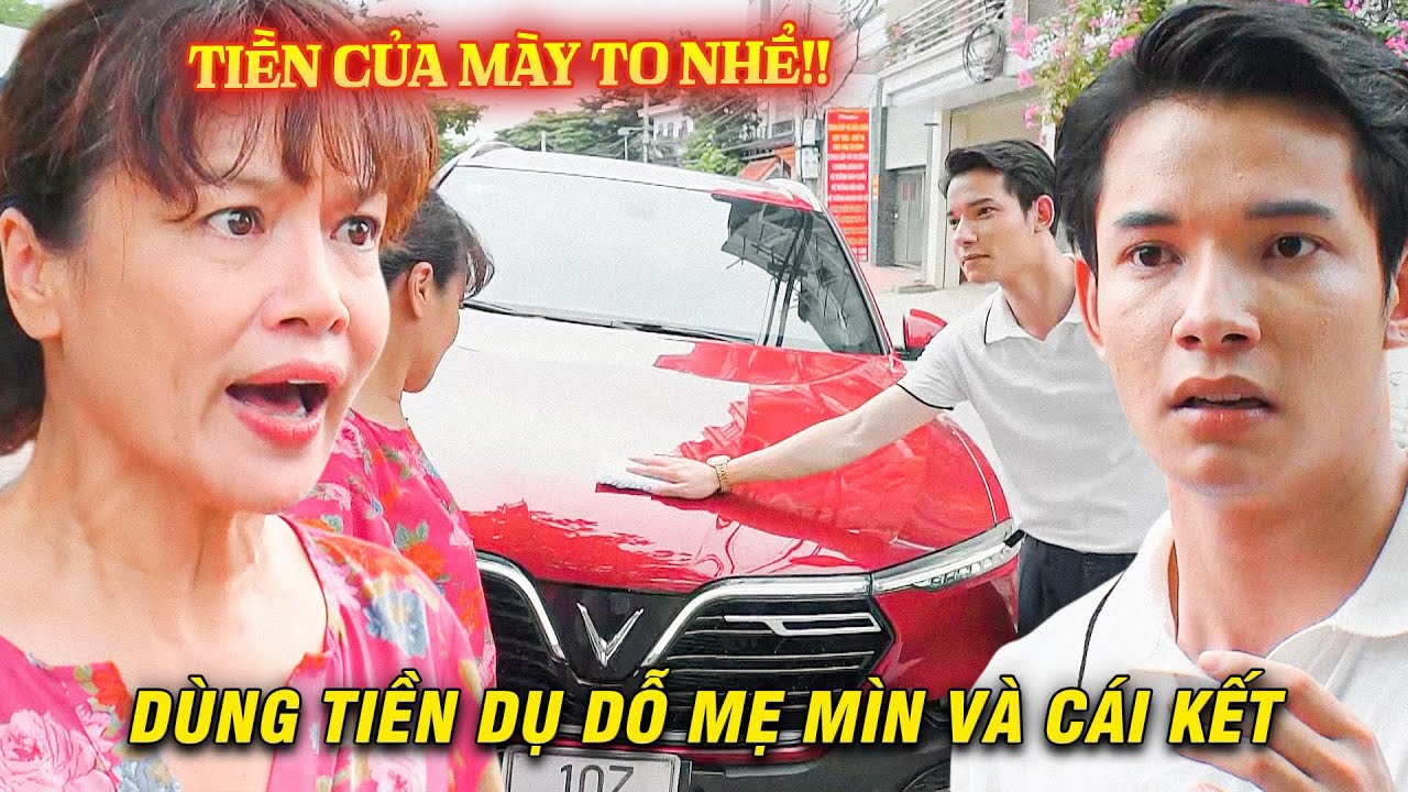 Cậu Ấm dùng tiền để NÓI CHUYỆN với 