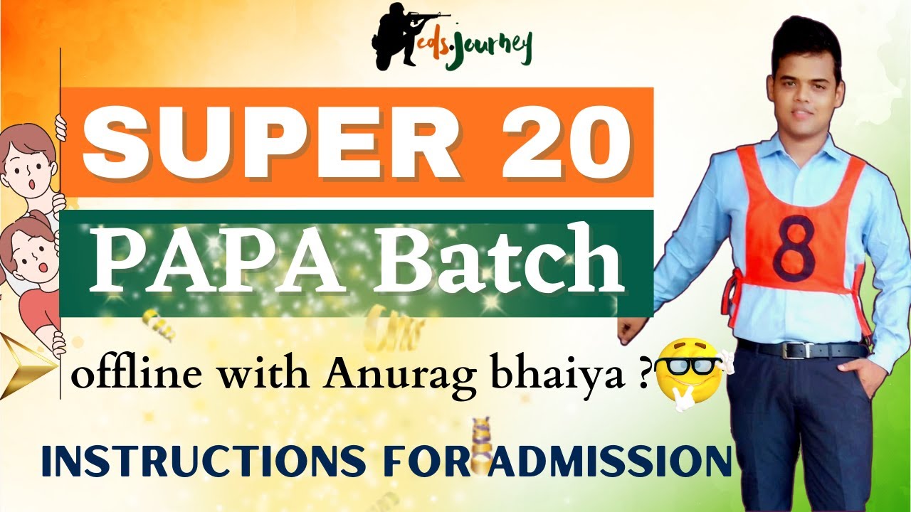 cds.journey ka SUPER 20.❤️&zwj;🔥 All the instructions regarding PAPA batch for CDS and NDA 2 2023.