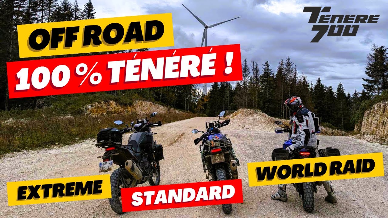 Offroad : 100 % Ténéré ! Yamaha Ténéré 700 Standard, World Raid et Extrême Edition sur le TET