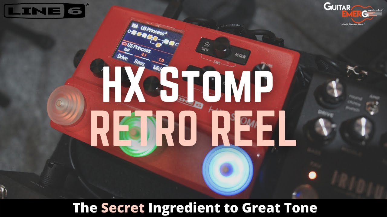 Line 6 HX Stomp - Retro Reel (The Secret Ingredient To Great Tone)