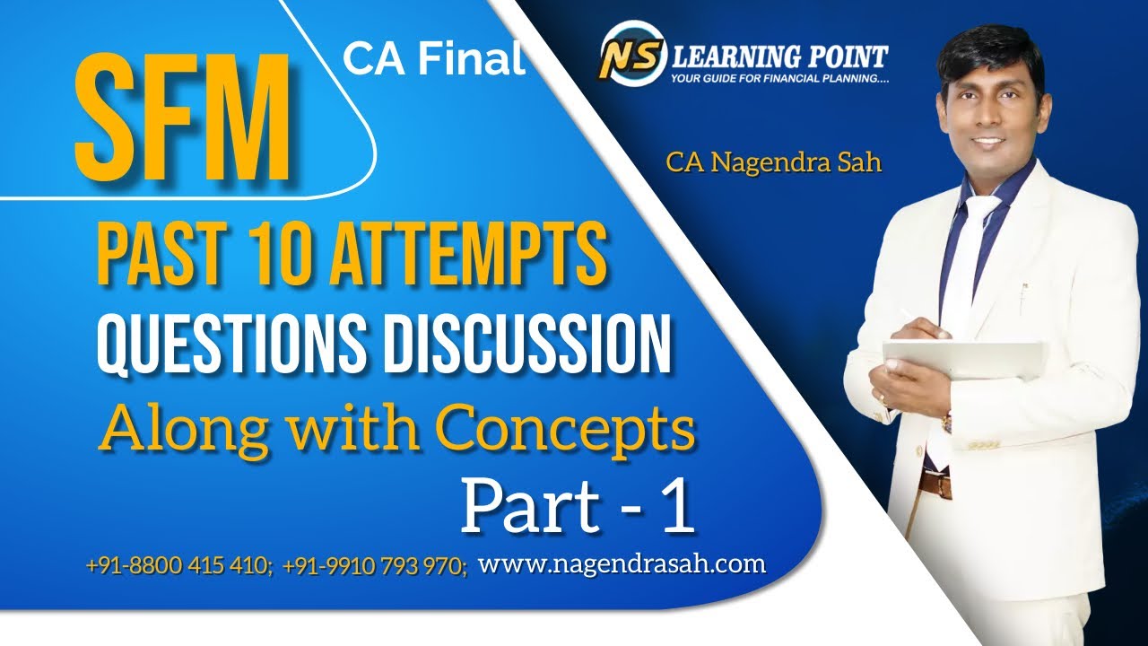 CA Final | Past 10 Attempts SFM Paper Discussion along with Concept | Part - 1 | CA Nagendra Sah