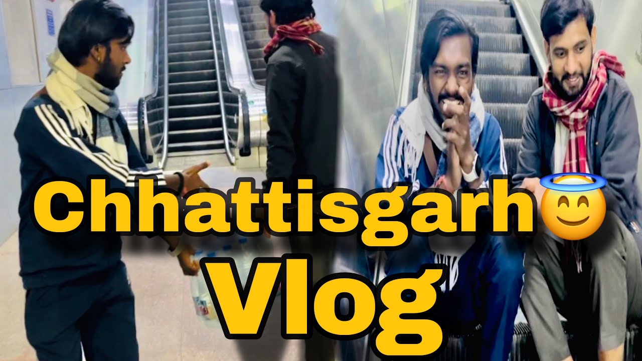 Chhattisgarh😇vlog bahut hi masti😁