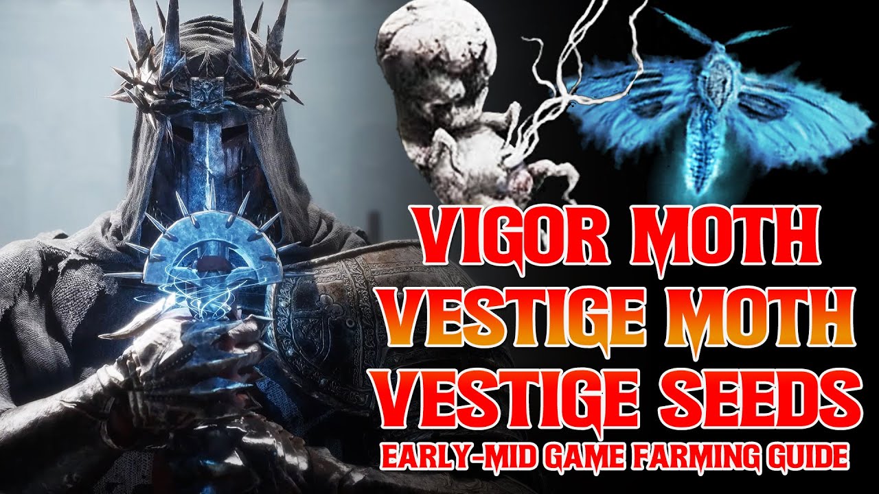 Epic Lords of the Fallen Vigor Moth, Vestige Moth and Vestige Seed Farm Guide! Early Game! #gaming