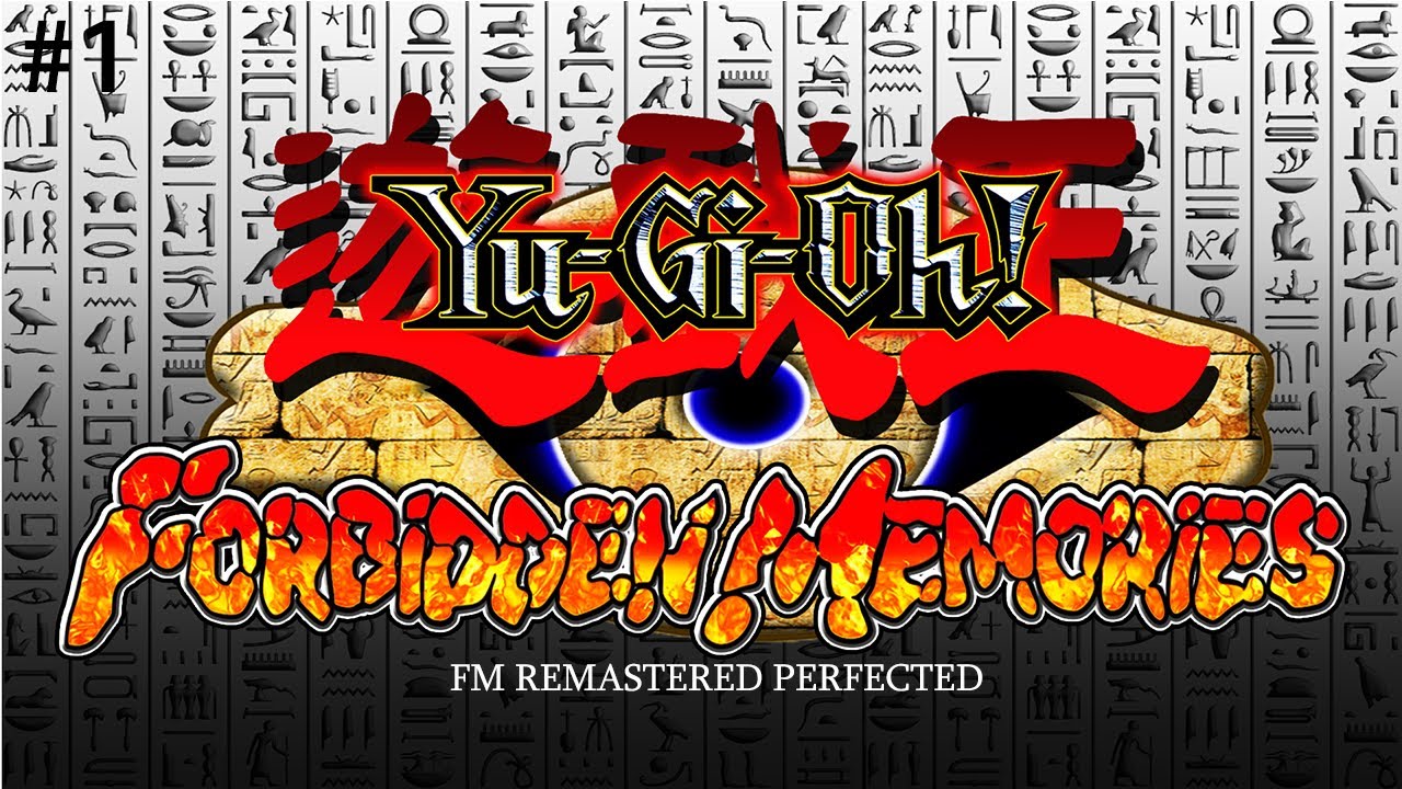 Yu-Gi-Oh! Forbidden Memories REMASTERED PERFECTED [Part 1]