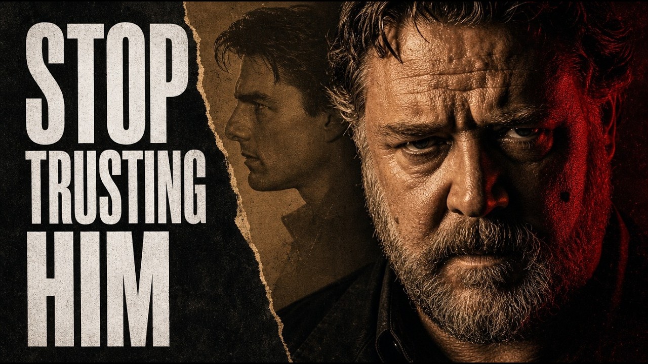 Russell Crowe's Warning: Stop Trusting Tom