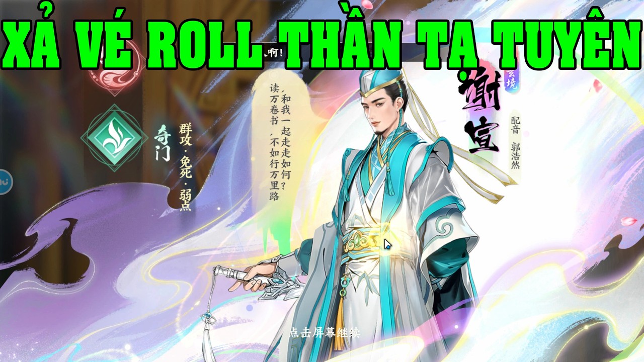 Thiếu Niên Ca Hành: Khởi Động Bung Vé Quay Tướng Thần Mới Tạ Tuyên Hỗ Trợ Mạnh Nhất Game Skill Đẹp