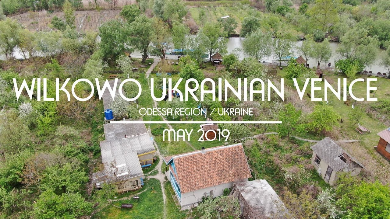 Wilkowo / 0 km Ujście Dunaju - Ukraińska Wenecja / Ukraininian Venice