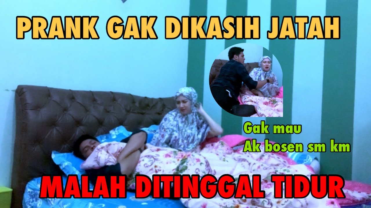 PRANK SUAMI GAK DI KASIH JATAH || AKHIRNYA DITINGGAL TIDUR