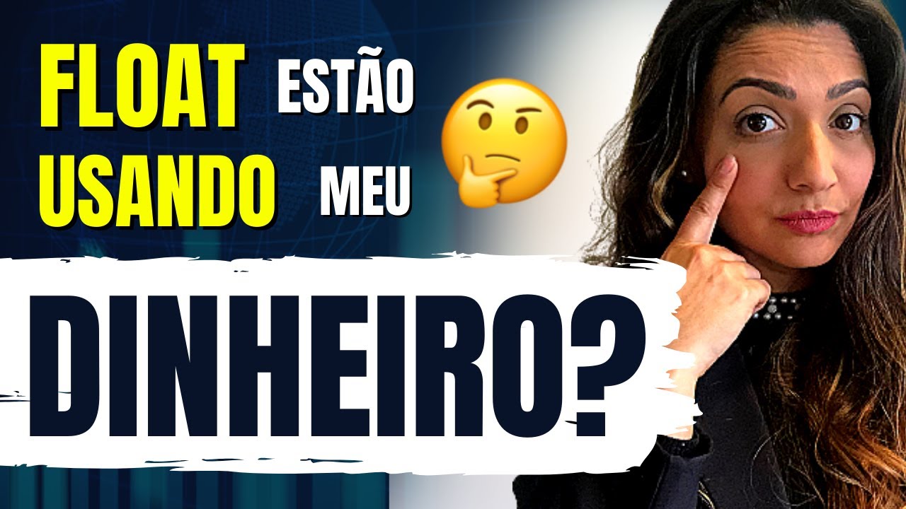 FLOAT | Est&atilde;o Usando Meu Dinheiro?