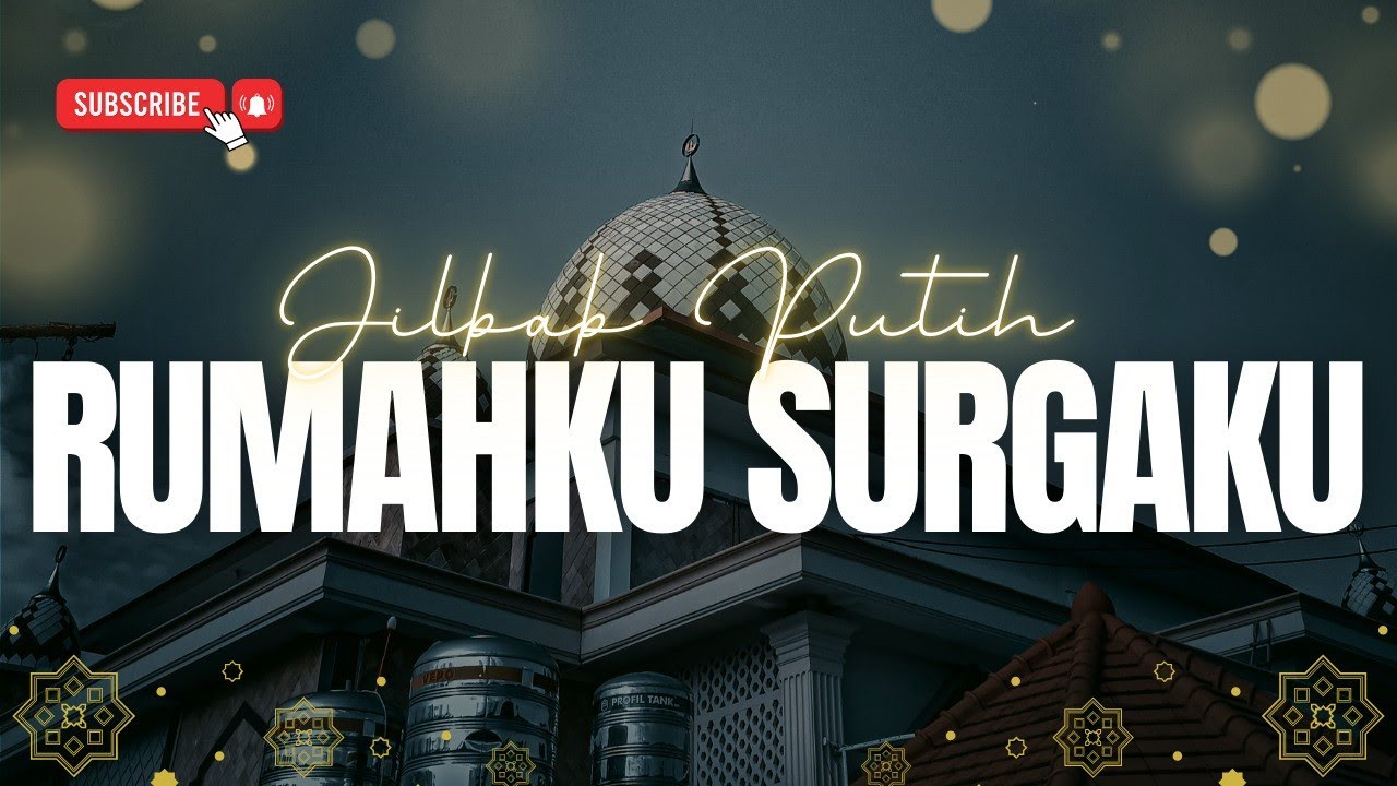 Jilbab Putih & Rumahku Surgaku