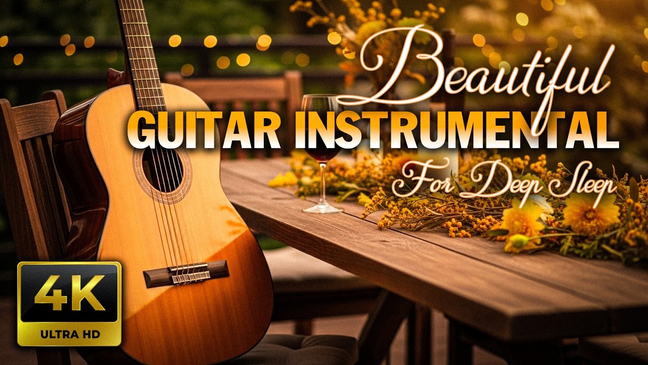 Top 300 Most Beautiful Melodies - Best Relaxing Guitar for Deep Sleep and Anxiety Relief