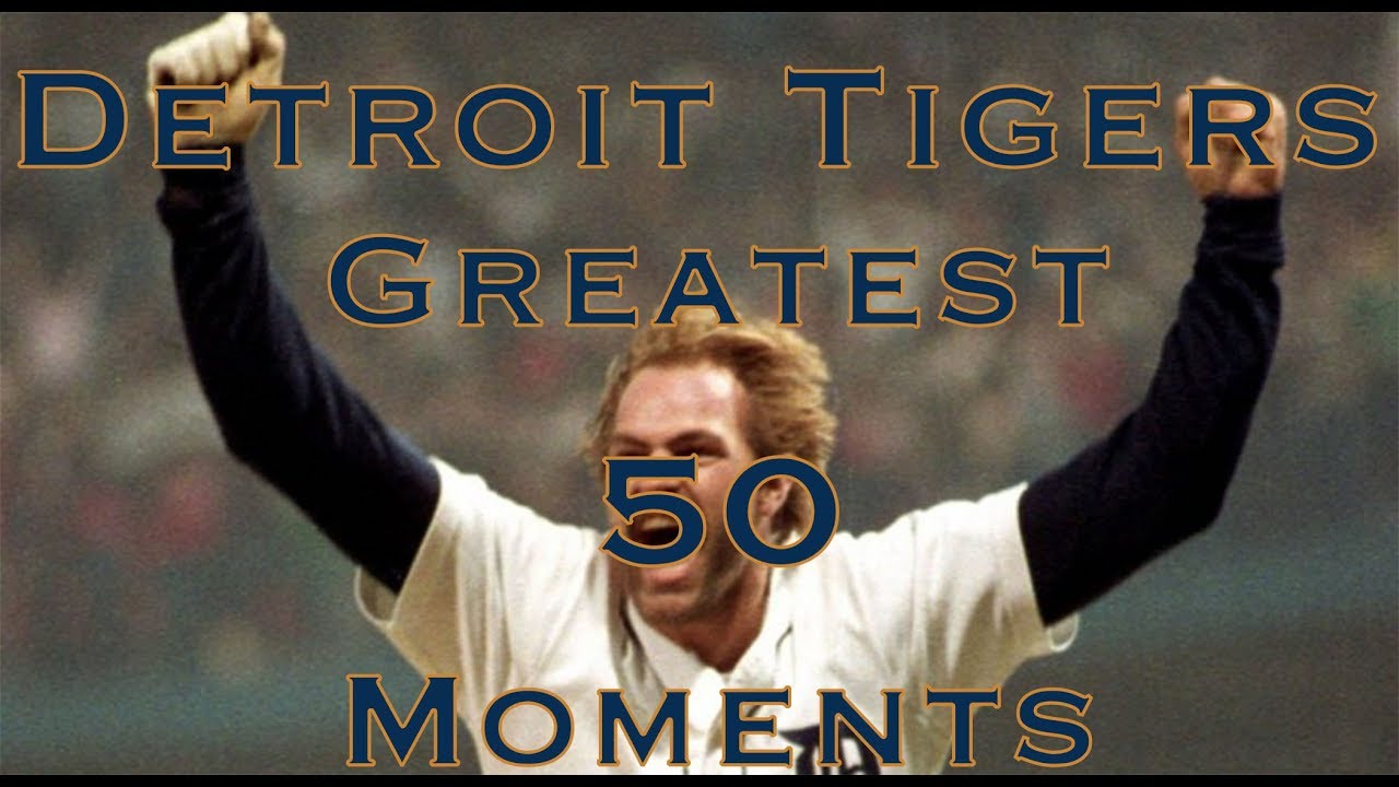 Detroit Tigers Top 50 Moments