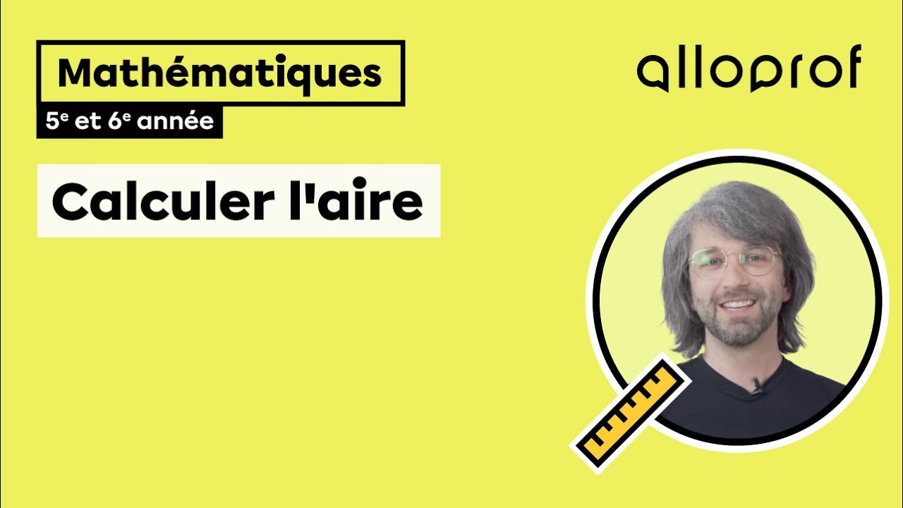Calculer l’aire (5e et 6e année)  | Mathématiques | Primaire